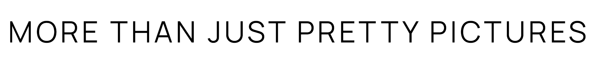 More Than Just Pretty Pictures